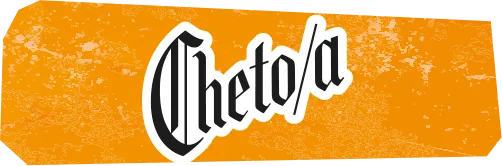 Cheto/a